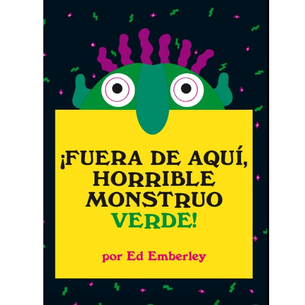 Fuera de aquí, horrible monstruo verde! Fuera de aquí, horrible monstruo verde!